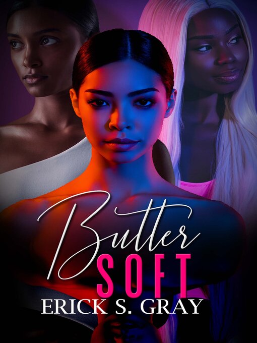 Title details for Butter Soft by Erick S. Gray - Wait list